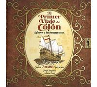 El primer viaje de Colón. Naves e instrumentos. 7 modelos para armar