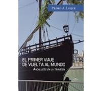 El Primer Viaje De Vuelta Al Mundo. Andaluces En La Travesía