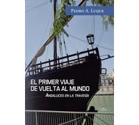 El primer viaje de vuelta al mundo. Andaluces en la travesía
