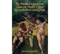El Primer y Segundo libro de Adán y Eva: El conflicto con Satán.