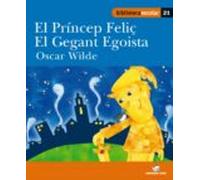 el príncep feliç / el gegant egoista (biblioteca escolar) (català)