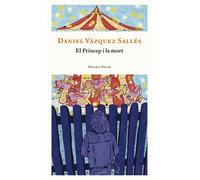 El Princep i la mort | Daniel Vázquez Sallés