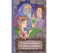 El Principe Arrogante y el Bosque de Diamantes