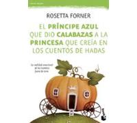 El Principe Azul Que Dio Calabazas A La Princesa Que Creia En Cue Ntos