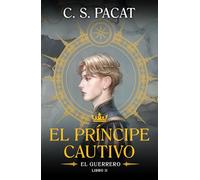 El Príncipe Cautivo Ii: El Guerrero