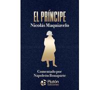 El príncipe: Comentado por Napoleón Bonaparte (Colección Amatista)