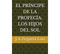 EL PRÍNCIPE DE LA PROFECÍA: LOS HIJOS DEL SOL