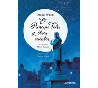 El Príncipe Feliz y otros cuentos | Oscar Wilde, Carlos Mayor, Albert Asensio
