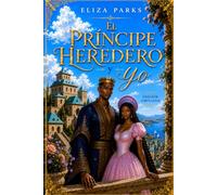 El príncipe heredero y yo (edición ampliada) (Spanish Editon Collection (Stand Alone Books))
