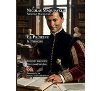 El Príncipe (Il Principe): Edición bilingüe Italiano-Español