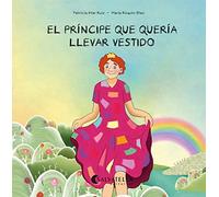 El príncipe que quería llevar vestido: 2 (Crecemos juntos)