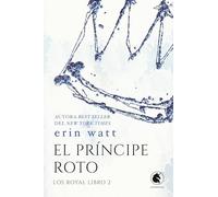 El príncipe roto: Los Royal 2 (Wonderlove)