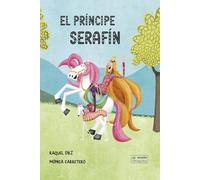 El príncipe Serafín: Edición rústica: 2 (El Dragón)