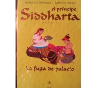 El Principe Siddharta LA Fusa De Palacio