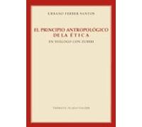 El Principio Antropologico De La Etica En Dialogo Con Zubiri