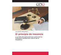 El principio de inocencia: y su falta de aplicación por parte de los tribunales penales de control de la República