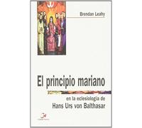El principio mariano en la eclesiología de H.U. von Balthasar (SIN COLECCION)
