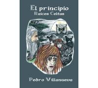 El Principio: Raíces Celtas