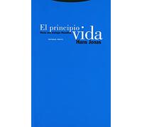 El Principio Vida. Hacia Una Biología Filosófica (Estructuras y Procesos. Filosofía)
