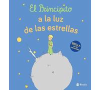 El Principito a la luz de las estrellas (Castellano - A PARTIR DE 3 AÑOS - PERSONAJES - El Principito)