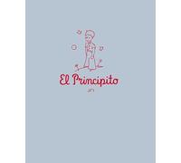 El Principito - La cara oculta de los dibujos de El Principito (Libros para soñar)