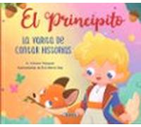 El Principito. La varita de contar historias (Las aventuras de El principito)