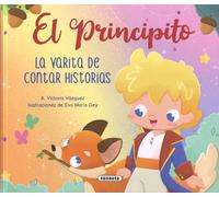 El Principito. La varita de contar historias (Las aventuras de El principito)
