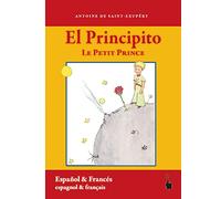 El Principito / Le Petit Prince - Edició bilingüe español - francés | Antoine De Saint-exupéry