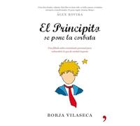 El Principito se pone la corbata (SIN COLECCION)