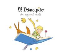 El Principito. Ser especial mola (JUVENIL)