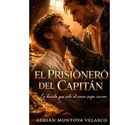 El prisionero del capitán: Un romance histórico MM de piratas entre abordajes, mapas y el rugido del mar