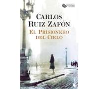El Prisionero Del Cielo (serie El Cementerio De Los Libros Olvidados 3