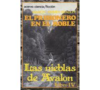 El Prisionero en el Roble: Libro 4 de Las Nieblas de Avalon: Volume 4