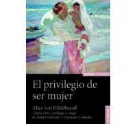 El Privilegio De Ser Mujer (2ª Ed.)