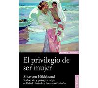 El privilegio de ser mujer (Astrolabio Familia)