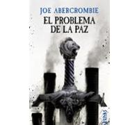 El problema de la paz (Trilogía La Era de la Locura 2) (Mundo de la Primera Ley)
