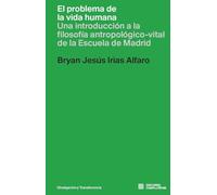 El problema de la vida humana: El problema de la vida humana. Una introducción a la filosof: 17 (Divulgación y transferencia)