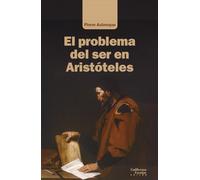 El problema del ser en Aristóteles (SIN COLECCION)