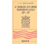 El problema d'un imperi mediterrani català, 1229-1327