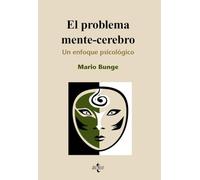 El problema mente-cerebro: Un enfoque psicobiológico (Filosofía - Filosofía y Ensayo)