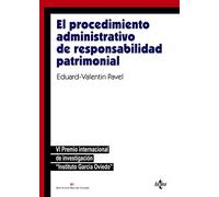 El procedimiento administrativo de responsabilidad patrimonial: VI premio internacional de investigación "Instituto García Oviedo" (Derecho - Estado y Sociedad)