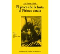 El procés de la fusta al Pirineu català