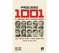 Proceso 1001: El franquismo contra Comisiones Obreras: 898 (COLECCION MAYOR)