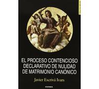 El proceso contencioso declarativo de nulidad de matrimonio (Tratados y manuales)
