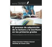 El proceso de adquisición de la lectura y la escritura en los primeros grados: Prácticas pedagógicas a favor de la lectura y la escritura