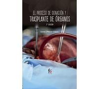 El proceso de donación y trasplante de órganos - 2ª edición (CIENCIAS SANITARIAS)