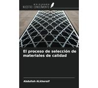 El proceso de selección de materiales de calidad