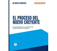 El Proceso del Nuevo Creyente: Creciendo Hacia Arriba (El Proceso de La Vision 2.0)