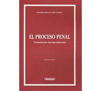 El proceso penal: tratamiento jurisprudencial