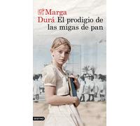 El prodigio de las migas de pan | Marga Durá